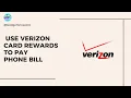 How to use Verizon Card Rewards to Pay your Phone Bill