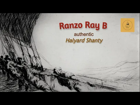 Ranzo Ray B - Halyard Shanty
