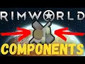 Rimworld Components Never Run Out Again