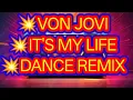 Download Lagu VON JOVI IT'S MY LIFE DANCE REMIX #danceremix #remix #trending