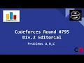 Codeforces Round 795 Div 2 Problems A B C