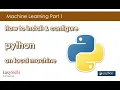 Install python on local machine Configure Python programming environment machine learning part 1