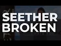 Download Lagu Seether - Broken (Official Audio)