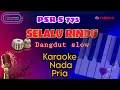 SELALU RINDU DANGDUT SLOW (Karaoke Pria) _CLK karaoke