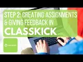 Step 2 Creating Assignments Giving Feedback in Classkick