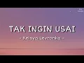 Download Lagu Keisya Levronka - Tak Ingin Usai (Lirik Lagu) | #liriklagu #laguviral #lagutiktok