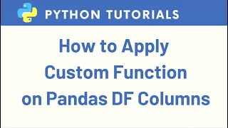 Applying Custom Function on Python Pandas DataFrame Columns Applying lambda Function on columns