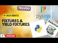 Part 3 Fixtures Yield Fixtures in Pytest Python Selenium Telugu