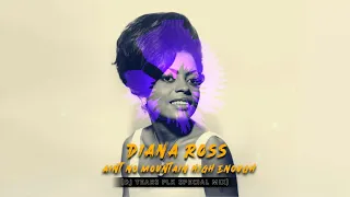 diana ross aint no mountain high enough dj tears plk special mix 