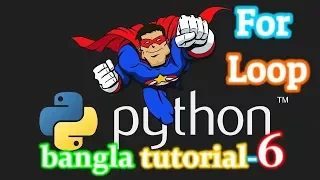 6 Python Bangla Tutorial for Beginners - For Loop