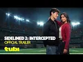 Lagu Sidelined 2: Intercepted | Official Trailer | Tubi Original