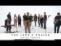 Download Lagu BRYAN FOWLER - The Lord's Prayer (It's Yours): Song Session