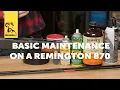 Tech Tip Remington 870 Basic Maintenance