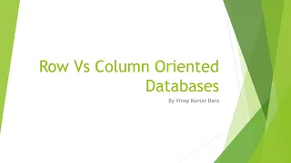 Row Vs Column Oriented Databases Technical Quick Basic Session
