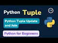 Python Tuple Manipulation Mastering Update and Join Techniques Python Full Tutorial HINDI -