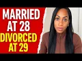 I Married at 28 I m Divorced at 29
