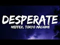 Download Lagu NEFFEX \u0026 Tokyo Machine - Desperate (Lyrics)