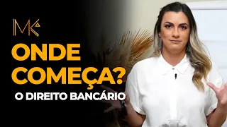 Começar no Direito Bancário - Direito Bancário na Prática