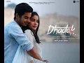 Download Lagu Dhadak title song - Jo meri manzilo ko jaati hai - Dhadak movie - Hamza