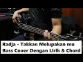Download Lagu Radja - Takkan Melupakan mu Bass Cover Dengan Lirik \u0026 Chord