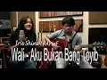 Download Lagu Wali Band - Aku Bukan Bang Toyib (Cover By Iris Shine \u0026 Arief)