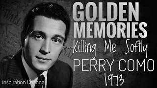 Download PERRY COMO (Killing me softly - 1973) With Lyric. MP3