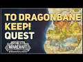 To Dragonbane Keep WoW Quest