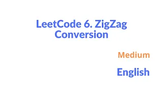 LeetCode 6 ZigZag Conversion Explanation and Solution