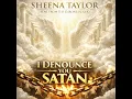I Denounce You Satan - Sheena Taylor