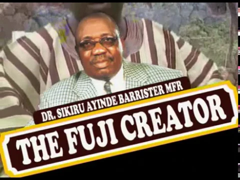 Download MP3 SIKIRU AYINDE BARRISTER CREATED FUJI. FANS REAFFIRM, RELEASE A VIDEO DOCUMENTARY.