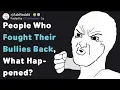 When Redditors Fought Their Bully Back AskReddit