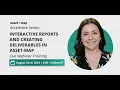 Live Training Webinar Interactive Reports and Creating Deliverables in Asset-Map