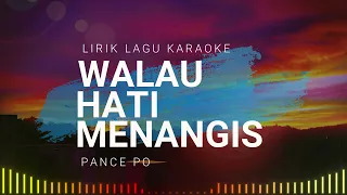 Download LIRIK LAGU WALAU HATI MENANGIS - PANCE PONDAAG | FELIX IRWAN MP3