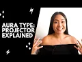 HUMAN DESIGN PROJECTOR EXPLAINED AURA SERIES PT 1