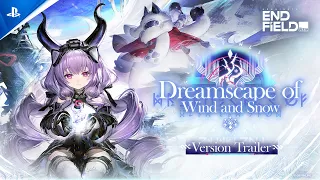 Arknights: Endfield - [Dreamscape of Wind and Snow] Version Trailer | PS5 Games