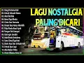 Download Lagu LAGU NOSTALGIA PALING DICARI - LAGU KENANGAN TEMAN PERJALANAN - JANGAN SALAH MENILAIKU