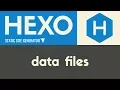 Data Files Hexo - Static Site Generator Tutorial 18