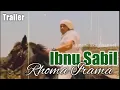 Download Lagu IBNU SABIL ( RHOMA IRAMA ) Trailer