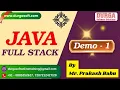 JAVA FULL STACK tutorials Demo - 1 by Mr Prakash Babu On 05-08-2026 7 15AM IST