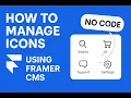 How to Manage Icons with Framer CMS No Code Tutorial