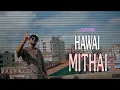 Download Lagu Cfu36 -Hawai Mithai (হাওয়াই মিঠাই) |Lofi Remix | Official Music Video | R4N EDITZ | Bangla Rap 2025