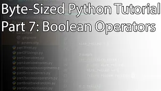 Byte-Sized Python Tutorial Part 7 Boolean Operators