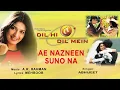 A.R. Rahman - Ae Nazneen Suno Na - Audio Song | Dil Hi Dil Mein | Sonali Bendre | Abhijeet