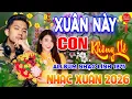 Lagu Xuân Này Con Không Về - Cảm Ơn ⭐ LK Nhạc Vàng Xưa Ngọt Ngào Say Đắm Bao Thế Hệ, Toàn Bài Hay Bất Hủ