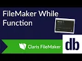Speed Up Development with FileMaker s While Function