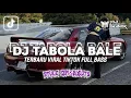 Download Lagu DJ TABOLA BALE X OH MANTAN KAMU MEMANG YANG TERINDAH VIRAL TIKTOK TERBARU FULL BASS EDM