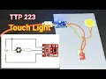How To Use TTP223 Touch Sensor Touch Sensor Tips Tricks
