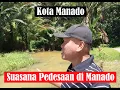 Download Lagu Seperti ini pinggiran Kota Manado seperti suasana pedesaan, Kelurahan Pal4 \u0026 Kelurahan TAAS