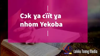 Cok Xa Ciit Xa Nhom Yekoba Ne Luooiduun CA Looi 