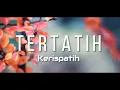 Download Lagu Kerispatih - Tertatih (Lyric)